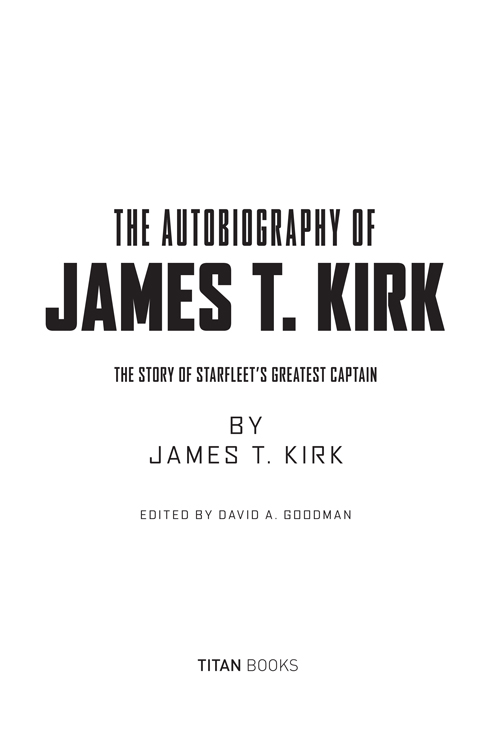 The Autobiography of James T Kirk Print Edition ISBN 9781783297467 E-Book - photo 2