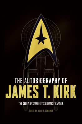 Goodman David A. The autobiography of James T. Kirk: the story of Starfleets greatest captain