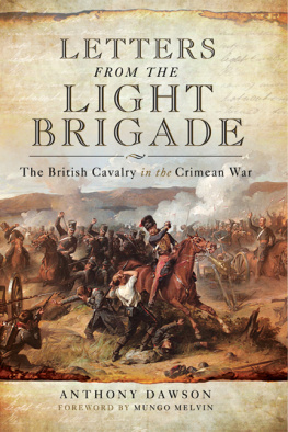 Dawson Anthony B. - Letters from the Light Brigade: the British cavalry in the Crimean War