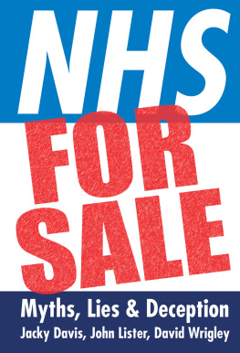 Great Britain National Health Service. - NHS for sale: myths, lies & deception