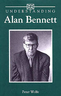 title Understanding Alan Bennett Understanding Contemporary British - photo 1