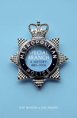 Great Britain. Metropolitan Police Office. Special Branch Special Branch: a history: 1883-2006