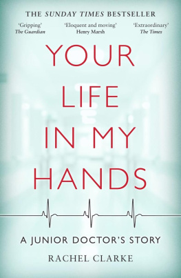 Great Britain. National Health Service. Your Life In My Hands--a Junior Doctors Story