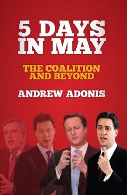 Great Britain. Parliament. House of Commons - 5 days in May: the coalition and beyond