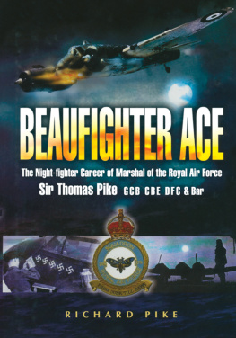 Great Britain. Royal Air Force. Squadron No. 219 Beaufighter Ace: the Nightfighter Career of Marshall of the Royal Air Force, Sir Thomas