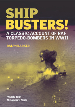 Great Britain. Royal Air Force - Ship-busters!: a classic account of RAF torpedo-bombers in WWII