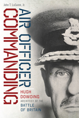 Great Britain. Royal Air Force - Air officer commanding: Hugh Dowding, architect of the Battle of Britain