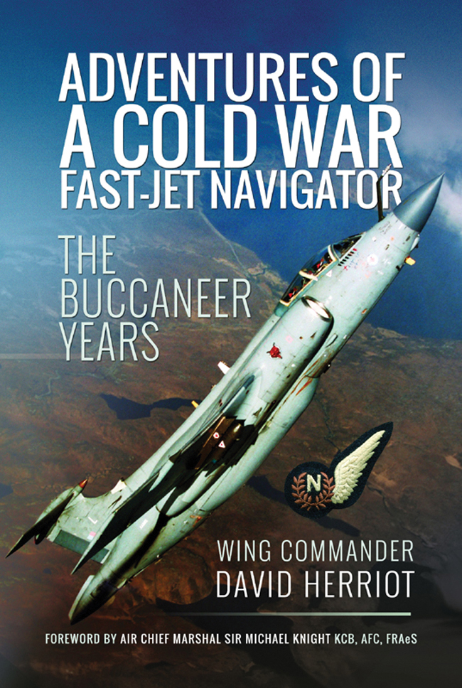 Adventures of a Cold War Fast-Jet Navigator For my grandchildren Oscar - photo 1