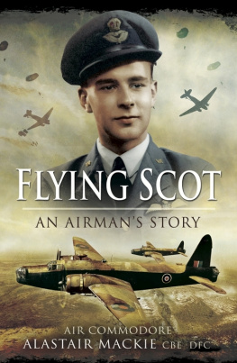 Great Britain. Royal Air Force - Flying Scot: an airmans story