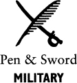 First published in Great Britain in 2004 by Pen Sword Military an imprint - photo 1