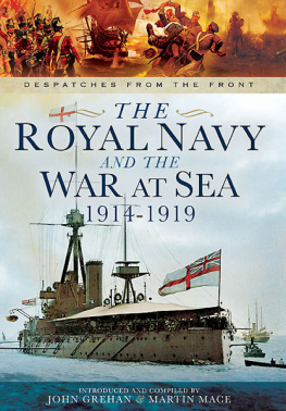 Great Britain. Royal Navy - The Royal Navy and the war at sea 1914-1919