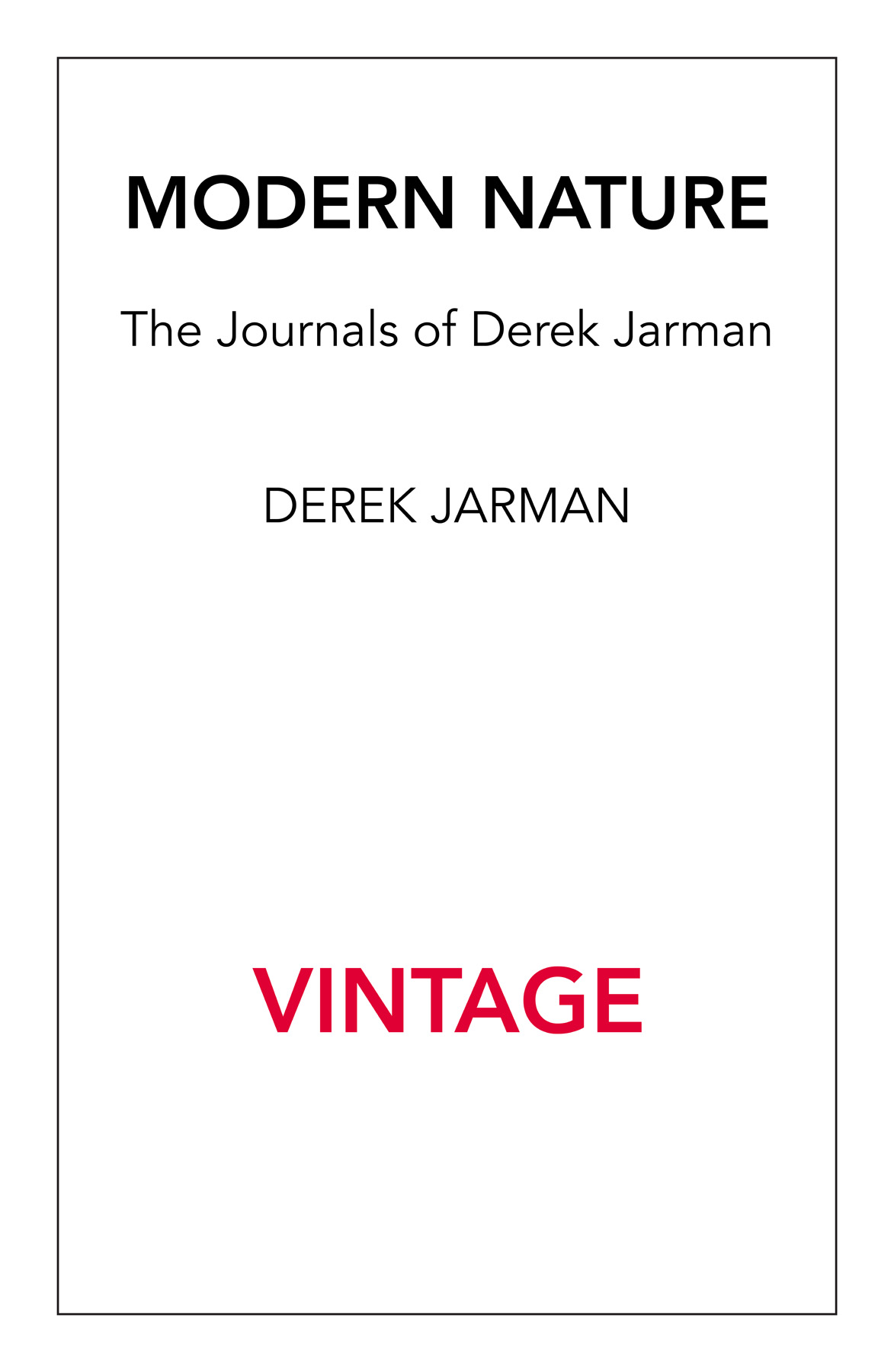 Modern nature the journals of Derek Jarman - image 6