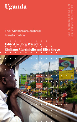 Greco Elisa - Uganda the dynamics of neoliberal transformation