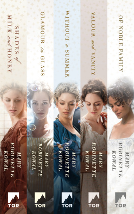 Mary Robinette Kowal - The Complete Glamourist Histories