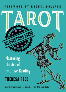 Theresa Reed - Tarot: No Questions Asked: Mastering the Art of Intuitive Reading