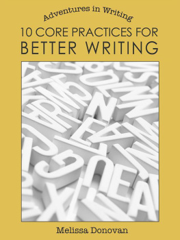 Melissa Donovan 10 Core Practices for Better Writing