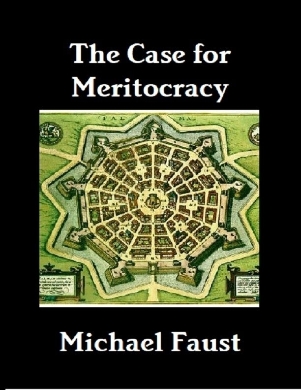 The Case for Meritocracy by Michael Faust Published by Hyperreality Books - photo 1