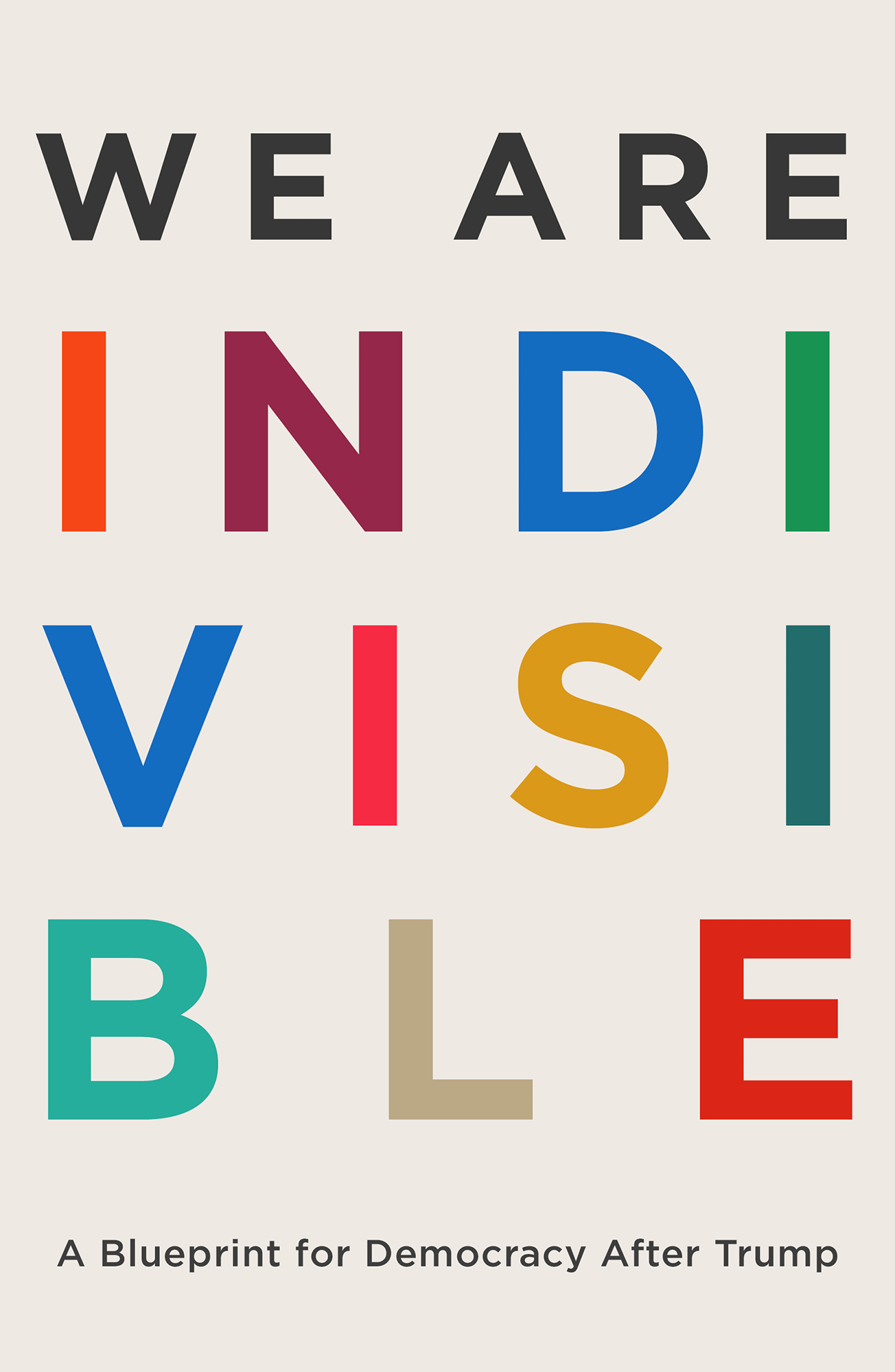 We Are Indivisible A Blueprint for Democracy After Trump - image 1