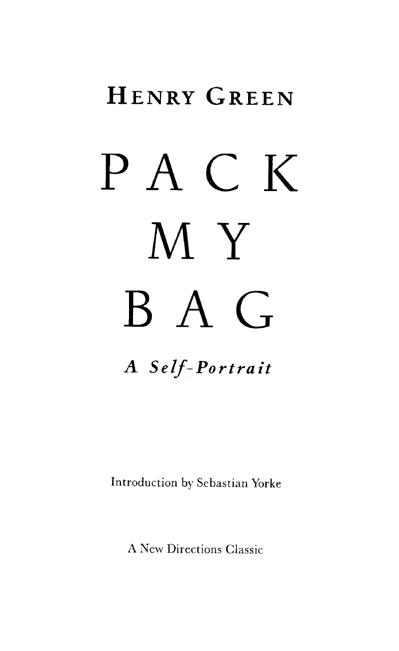 INTRODUCTION Pack My Bag is a mid-term autobiography written by Henry Green - photo 3