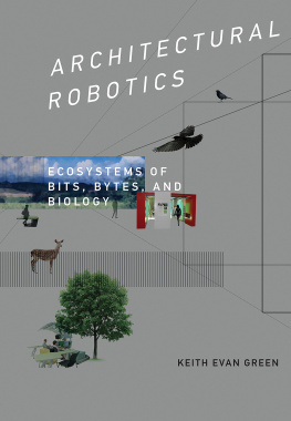 Green - Architectural robotics: ecosystems of bits, bytes, and biology