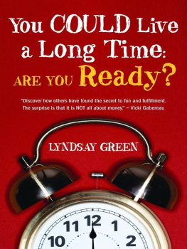 Green - You could live a long time: are you ready?