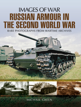 Green - Russian Armour in the Second World War: Rare photographs from Wartime Archives