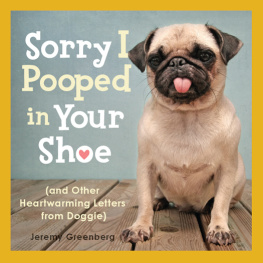 Greenberg - Sorry I pooped in your shoe: (and other heartwarming letters from doggie)