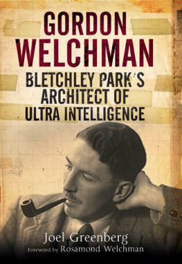 Greenberg Joel - Gordon Welchman: Bletchley Parks architect of ultra intelligence