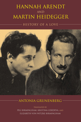 Grunenberg Antonia Hannah Arendt and Martin Heidegger