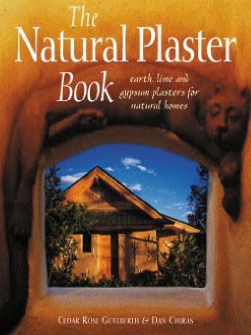 Table of Contents Advance Praise for The Natural Plaster Book The - photo 1