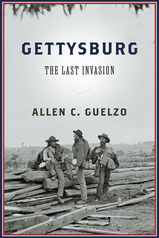 ALSO BY ALLEN C GUELZO Fateful Lightning A New History of the Civil War and - photo 1