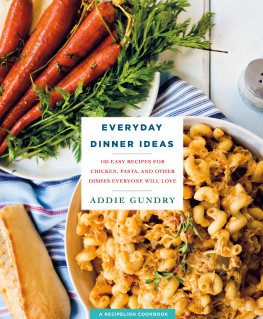 Gundry - Everyday Dinner Ideas: 103 Easy Recipes with Chicken, Pasta, and More