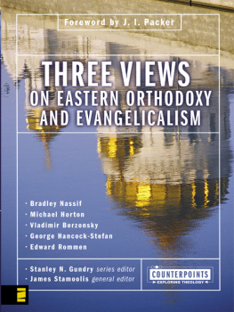 Gundry Three Views on Eastern Orthodoxy and Evangelicalism