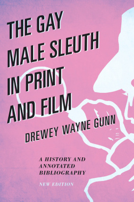 Gunn The Gay Male Sleuth in Print and Film: A History and Annotated Bibliography