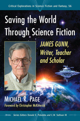 Gunn James E. - Saving the world through science fiction James Gunn, Writer, Teacher and Scholar