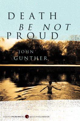 Gunther - Death be not Proud: a Memoir