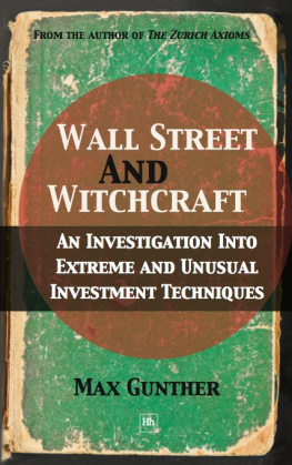 Gunther Wall Street and witchcraft: an investigation into extreme and unusual investment techniques