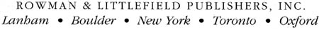 ROWMAN LITTLEFIELD PUBLISHERS INC Published in the United States of America - photo 1