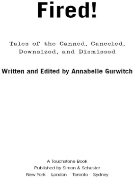 Gurwitch Annabelle - Fired!: Tales of the Canned, Canceled, Downsized, and Dismissed