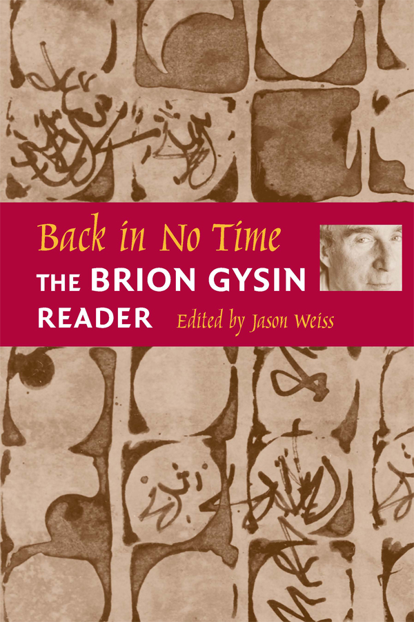 Back in No Time Back in No Time The Brion Gysin Reader Edited by - photo 1