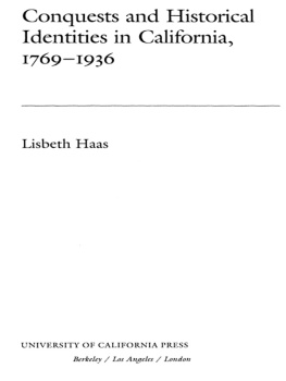 Haas Conquests and Historical Identities in California, 1769-1936