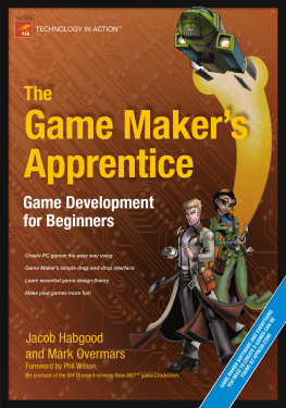 Habgood Jacob - The game makers apprentice: game development for beginners