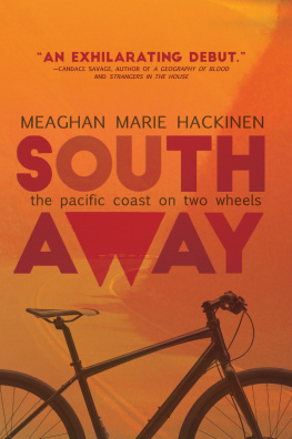 Hackinen - South away: the Pacific Coast on two wheels