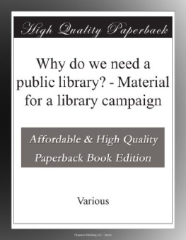 Hadley - Why Do We Need a Public Library?: Material for a Library Campaign