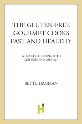 Hagman The gluten-free gourmet cooks fast and healthy: wheat-free recipes with less fuss and fat