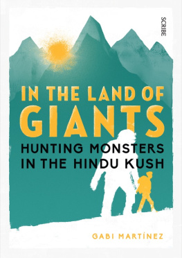 Hahn Daniel - In the land of giants: hunting monsters in the Hindu Kush