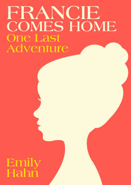 Hahn - Francie comes home: one last adventure