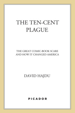 Hajdu - The ten-cent plague: the great comic-book scare and how it changed America