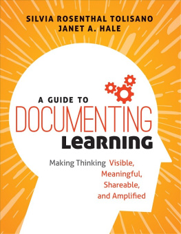 Hale Janet A. A guide to documenting learning: making thinking visible, meaningful, shareable, and amplified