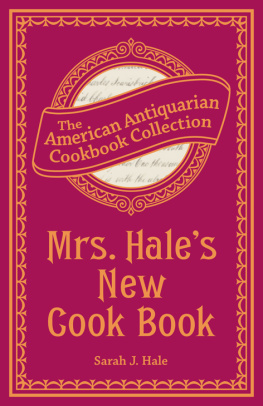 Hale - Mrs. Hales new cook book: [a practical system for private families in town and country